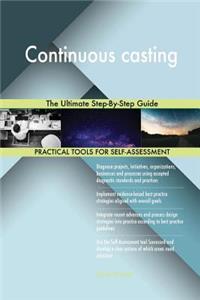 Continuous casting The Ultimate Step-By-Step Guide