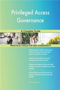 Privileged Access Governance A Complete Guide