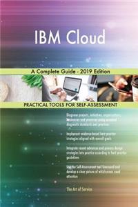 IBM Cloud A Complete Guide - 2019 Edition