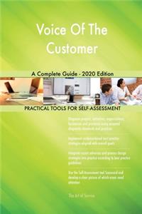 Voice Of The Customer A Complete Guide - 2020 Edition