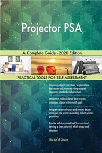 Projector PSA A Complete Guide - 2020 Edition