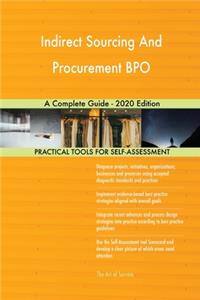 Indirect Sourcing And Procurement BPO A Complete Guide - 2020 Edition