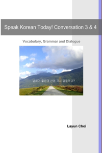 Speak Korean Today! Conversation 3 & 4