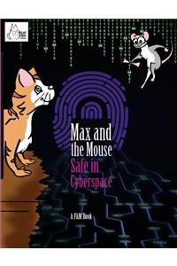 Max and the Mouse Safe in Cyberspace