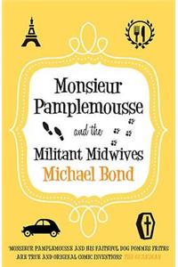 Monsieur Pamplemousse And The Militant Midwives