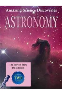 Astronomy - The Story of Stars and Galaxies