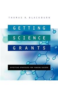 Getting Science Grants: Effective Strategies for Funding Success