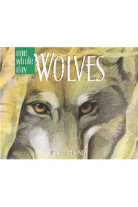 Wolves: A One Whole Day Book