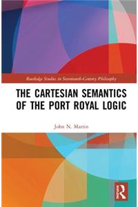 Cartesian Semantics of the Port Royal Logic