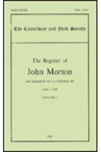Register of John Morton, Archbishop of Canterbury 1486-1500: I