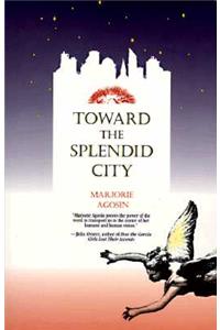 Toward the Splendid City