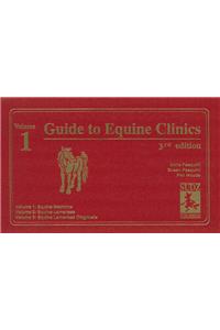 Guide to Equine Clinics: Vol 1, Equine Medicine