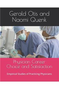 Physician Career Choice and Satisfaction