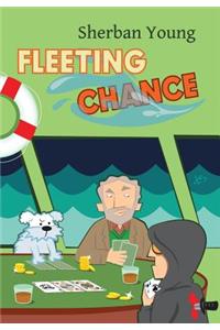 Fleeting Chance