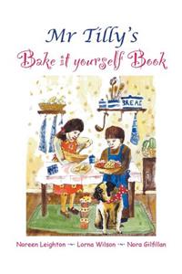 Mr Tilly's Bake it yourself Book