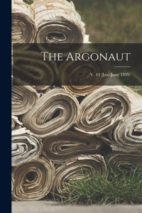 The Argonaut; v. 44 (Jan.-June 1899)