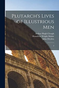 Plutarch's Lives of Illustrious Men