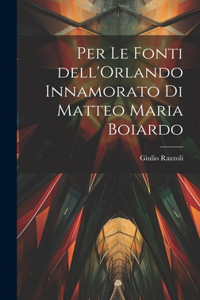 Per le fonti dell'Orlando Innamorato di Matteo Maria Boiardo