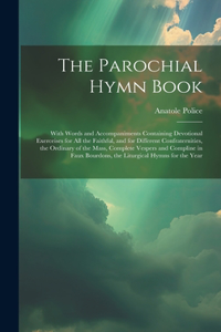 The Parochial Hymn Book