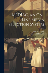 MEDIAC, an On-line Media Selection System