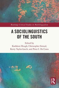 A Sociolinguistics of the South