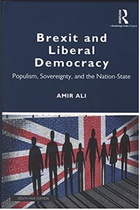 Brexit and Liberal Democracy: Populism, Sovereignty, and the Nation-State