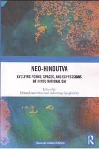 Neo-Hindutva: Evolving Forms, Spaces, and Expressions of Hindu Nationalsim