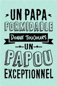 Un Papa formidable donne toujours un Papou Exceptionnel