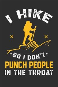 I Hike So I Don't Punch People In The Throat