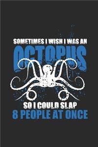Sometimes I Wish I Was An Octopus