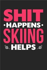 Shit Happens Skiing Helps