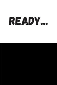 Ready...