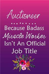 Auctioneer Because Bad Ass Miracle Worker Isn't An Official Job Title