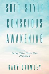 Soft-Style Conscious Awakening