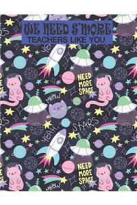 We Need S'more Teachers Like You