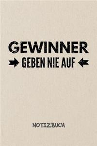 Gewinner geben nie auf NOTIZBUCH