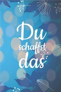 Du schaffst das