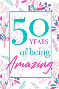 50 Years Of Being Amazing