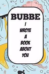 Bubbe I Wrote A Book About You