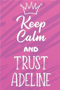 Keep Calm and Trust Adeline