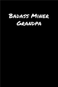 Badass Miner Grandpa