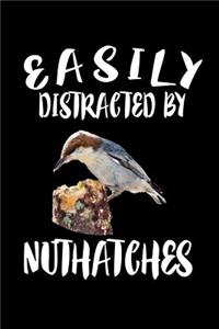 Easily Distracted By Nuthaches