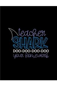 Teacher Shark Doo-Doo-Doo-Doo Your Homework