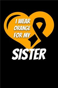 I Wear Orange For My Sister
