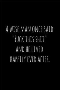 wise man once said 