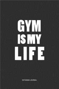 Gym IS My Life