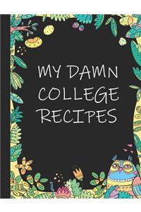 My Damn College Recipes