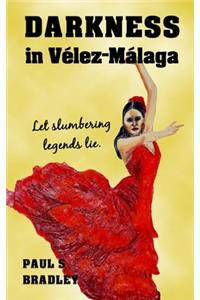 Darkness in Velez-Malaga