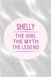 Shelly the Girl the Myth the Legend