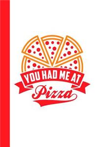 You Had Me at Pizza